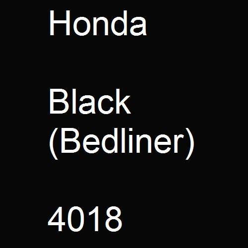 Honda, Black (Bedliner), 4018.